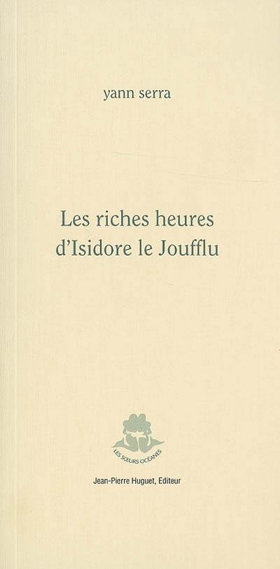 Les riches heures d'Isidore le Joufflu