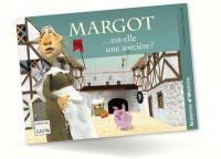 Margot... est-elle une sorcière ?