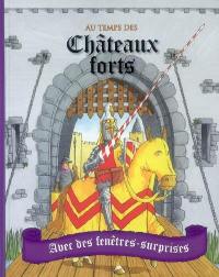 Au temps des châteaux forts