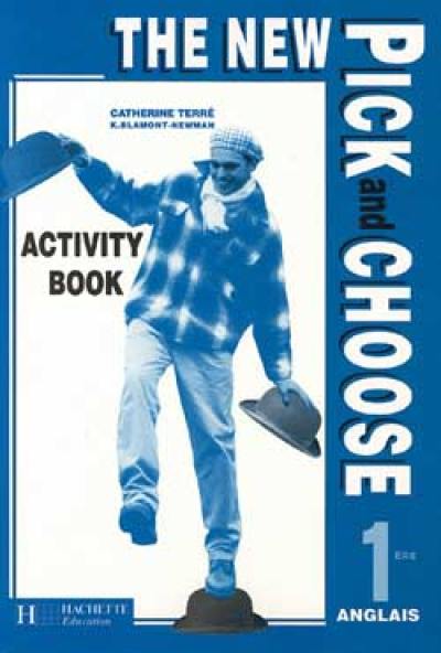 The new Pick and choose, anglais 1re : activity book