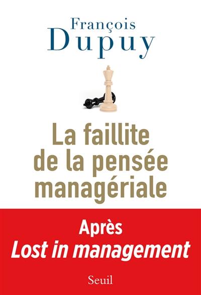 Lost in management. Vol. 2. La faillite de la pensée managériale