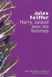 Harry, salaud avec les femmes