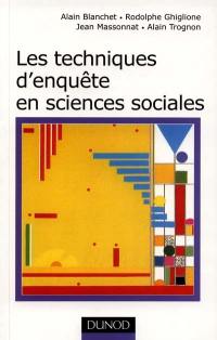 Les techniques d'enquête en sciences sociales : observer, interviewer, questionner