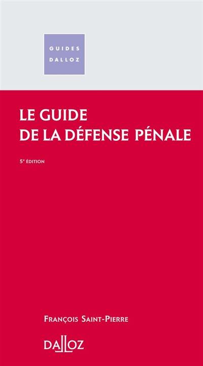 Le guide de la défense pénale