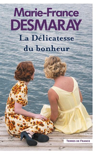 La délicatesse du bonheur