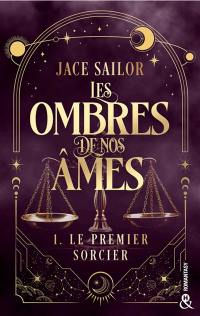 Les ombres de nos âmes. Vol. 1