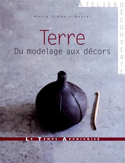 Terre : du modelage aux décors