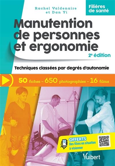 Manutention de personnes et ergonomie : techniques classées par degrés d'autonomie du patient : filières de santé