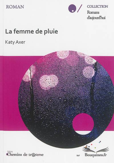 La femme de pluie : récit