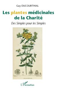 Les plantes médicinales de la Charité : des simples pour les simples