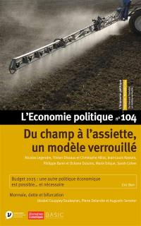 Economie politique (L'), n° 104. Du champ à l'assiette; un modèle verrouillé