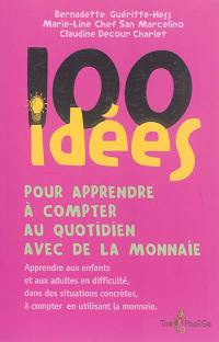 100 idées pour apprendre à compter au quotidien avec de la monnaie