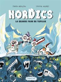 Nordics. Vol. 1. La grande faim du Tupilak