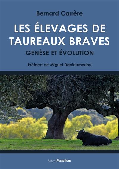 Les élevages de taureaux braves : genèse et évolution