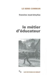 Le métier d'éducateur : les instituteurs de 1900, les éducateurs spécialisés de 1968