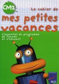 Le cahier de mes petites vacances, CM2 : l'essentiel du programme de l'année en s'amusant