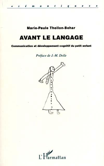 Avant le langage : communication et développement cognitif du petit enfant