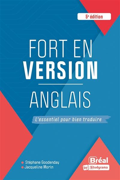 Fort en version : anglais : l'essentiel pour bien traduire