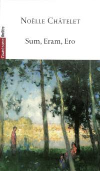 Sum, eram, ero