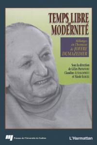 Temps libre et modernité : mélanges en l'honneur de Joffre Dumazedier