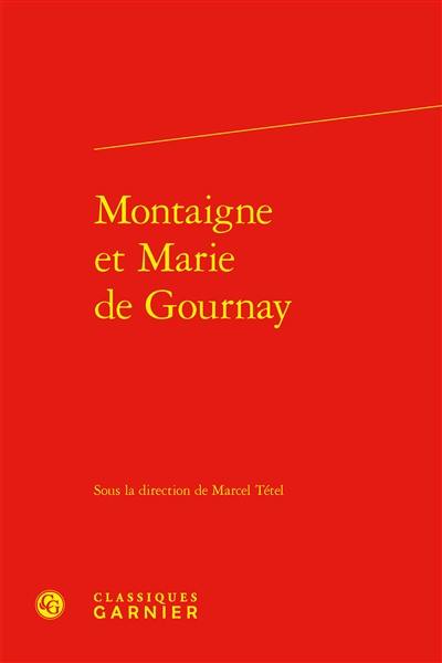 Montaigne et Marie de Gournay