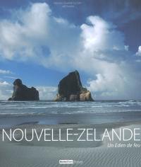 Nouvelle-Zélande : un Eden de feu