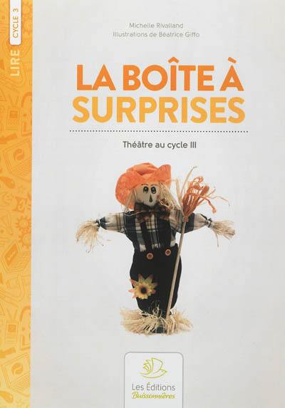 La boîte à surprises : théâtre au cycle III