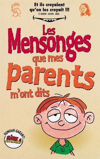 Tous les mensonges que mes parents m'ont dits