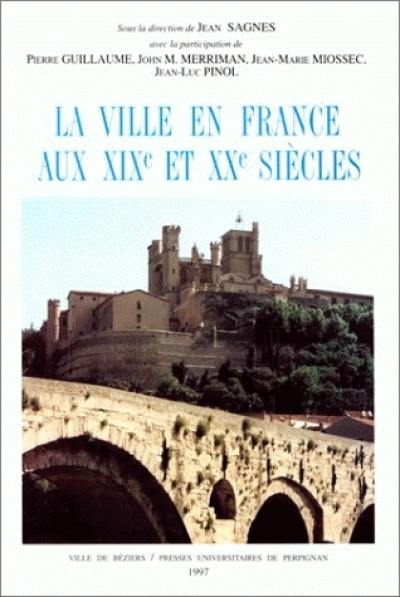 La ville en France aux XIXe et XXe siècles