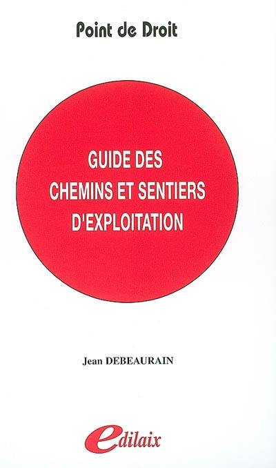 Guide des chemins et sentiers d'exploitation