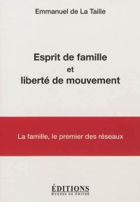 Esprit de famille et liberté de mouvement : l'esprit de famille, le premier des réseaux