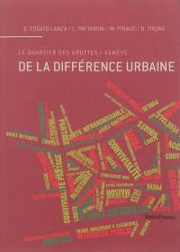 De la différence urbaine : le quartier des Grottes, Genève De la différence urbaine : le quartier des Grottes, Genève