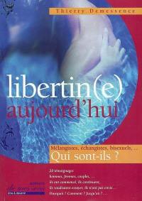 Libertin(e) aujourd'hui : mélangistes, échangistes, bisexuels, qui sont-ils ?