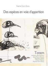 Des espèces en voie d'apparition. Espaces d'espèces. Totem