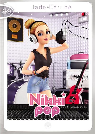 Nikki Pop. Vol. 2. Le premier contrat