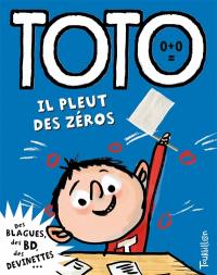 Toto, le super zéro. Vol. 8. Toto, il pleut des zéros