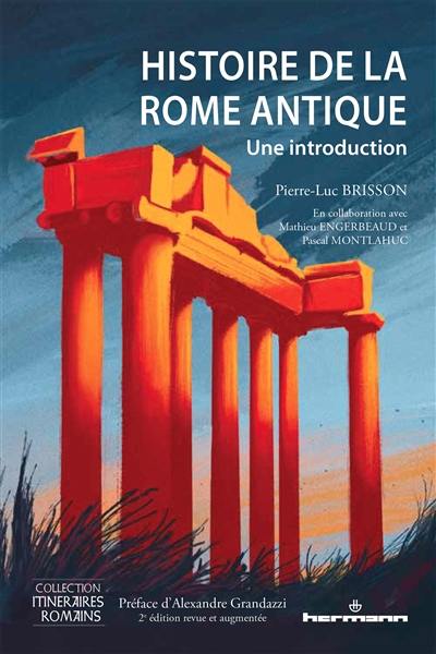 Histoire de la Rome antique : une introduction Histoire de la Rome antique : une introduction