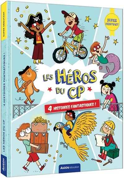 Les héros du CP. 4 histoires fantastiques ! : super débutant