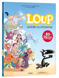 Loup. Aventures en mytholougie Loup. Aventures en mytholougie