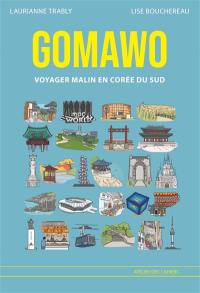 Gomawo : voyager malin en Corée du Sud