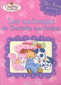 Les animaux de Charlotte aux fraises