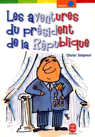 Les aventures du Président de la République