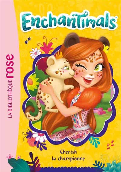 Enchantimals. Vol. 9. Cherish la championne