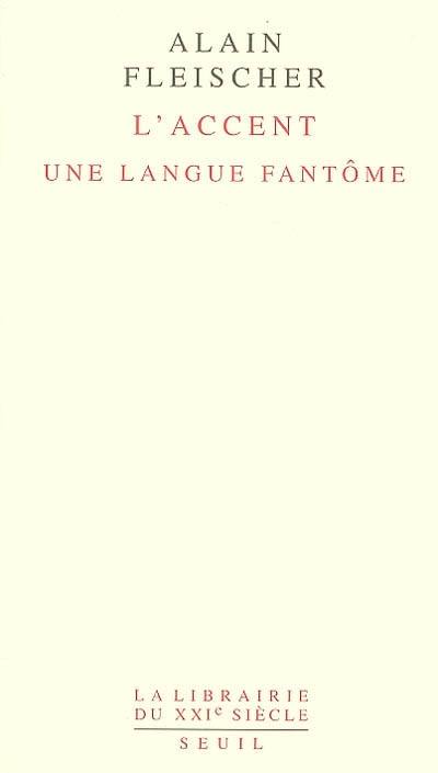 L'accent : une langue fantôme