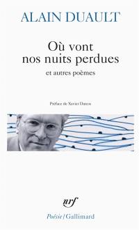 Où vont nos nuits perdues : et autres poèmes