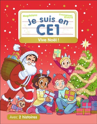 Je suis en CE1. Vive Noël !