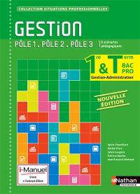 Gestion, pôle 1, pôle 2, pôle 3 : 1re & terminale bac pro gestion-administration : 6 scénarios pédagogiques