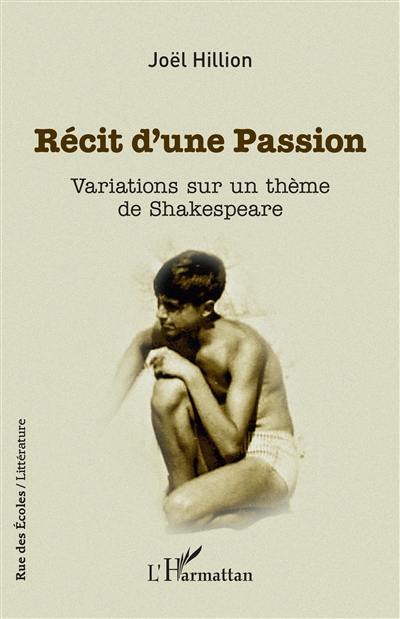 Récit d'une passion : variations sur un thème de Shakespeare