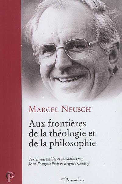 Aux frontières de la théologie et de la philosophie