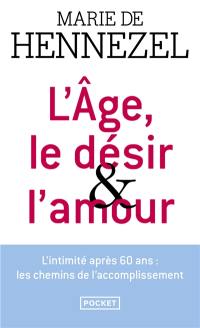 L'âge, le désir & l'amour : un avenir pour l'intimité amoureuse